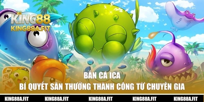 Bắn Cá ICA