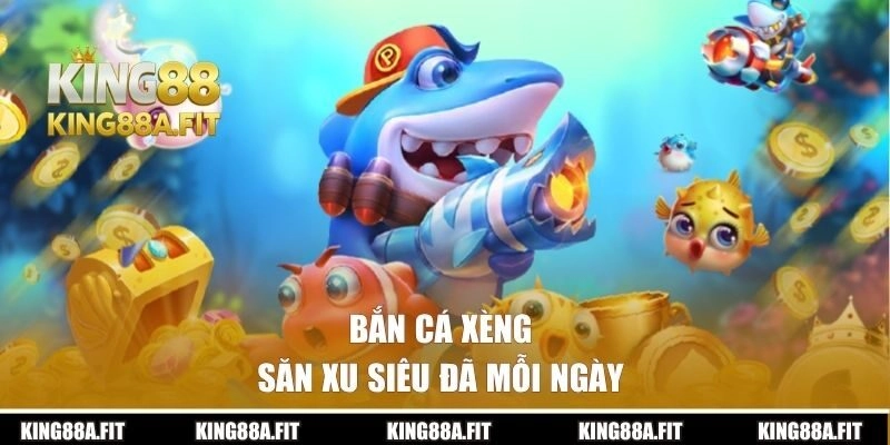 Bắn Cá Xèng