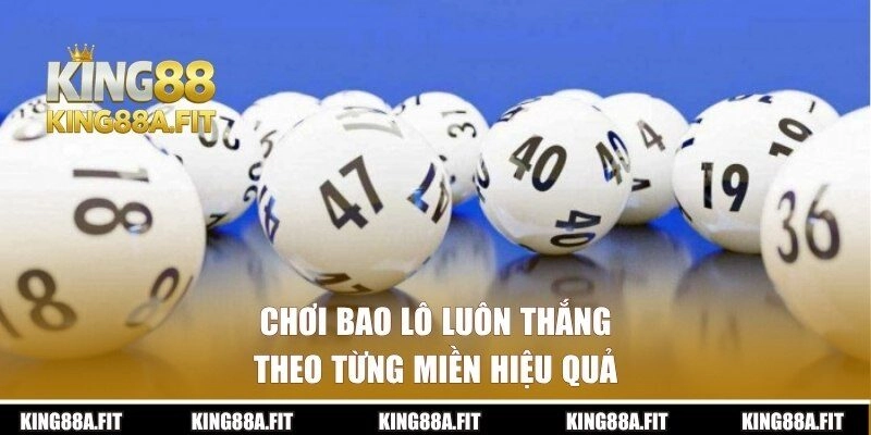 Soi kèo bao lô theo từng miền hiệu quả nhất