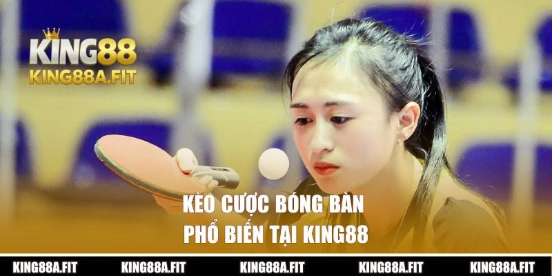 Các loại kèo cược phổ biến tại KING88