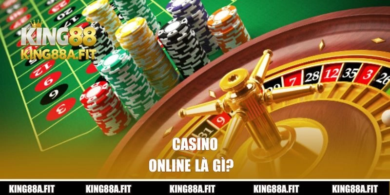Casino online là gì?