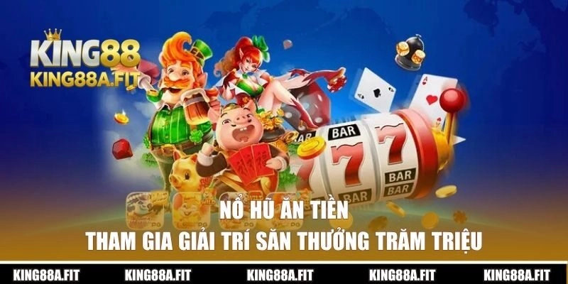 Nổ Hũ Ăn Tiền