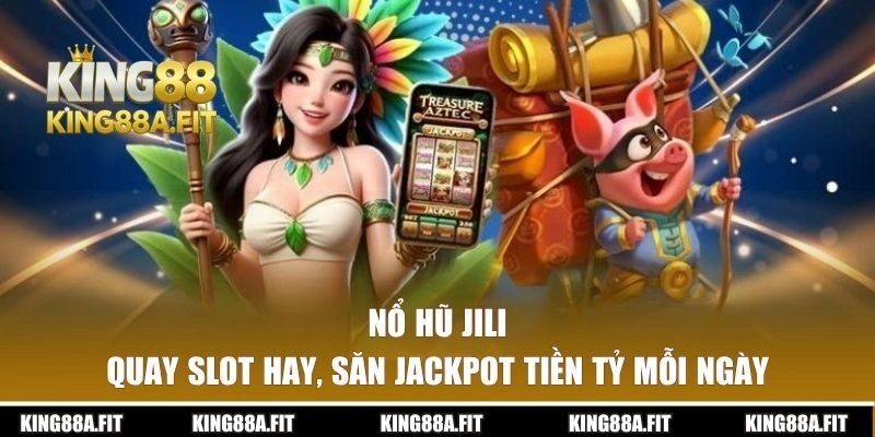 Nổ Hũ JILI