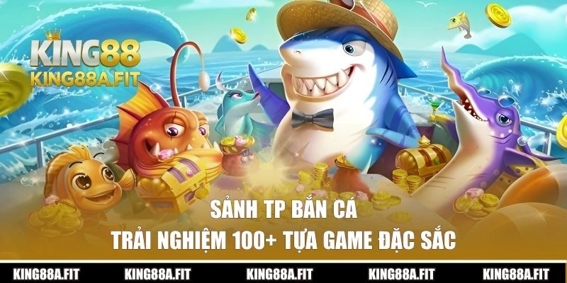 Sảnh TP Bắn Cá