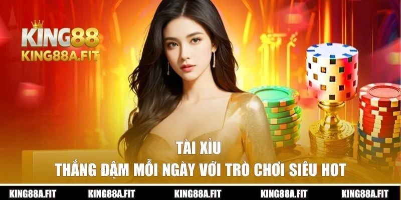 Tài Xỉu KING88 – Thắng Đậm Mỗi Ngày Với Trò Chơi Siêu Hot